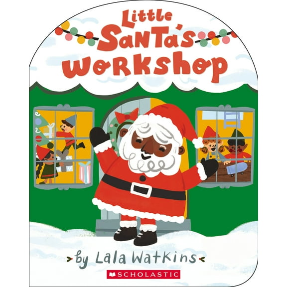 Pre-Owned Little Santa's Workshop (a Lala Watkins Book) (Board book) 1338829432 9781338829433