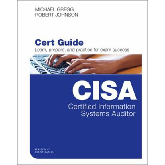Pre-Owned Certified Information Systems Auditor (Cisa) Cert Guide (Hardcover) 078975844X 9780789758446