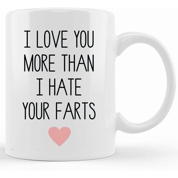 Personalized I Love You More Than I Hate Your Farts Mug, Valentines Day Husband Gift, Fiance Coffee Cup, Gift For Him, Funny Anniversary Boyfriend Mug, Ceramic Novelty Coffee Mug, Tea Cup, Gift Prese