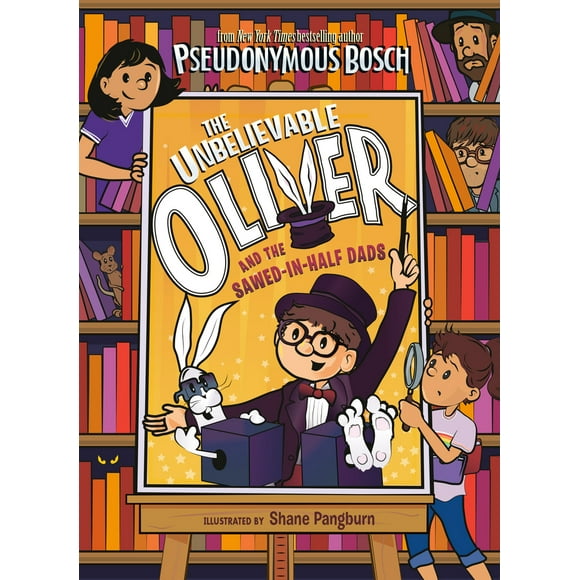 Pre-Owned The Unbelievable Oliver and the Sawed-In-Half Dads (Paperback) 0525552367 9780525552369