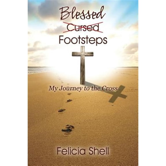 Pre-Owned Cursed - Blessed Footsteps: My Journey to the Cross