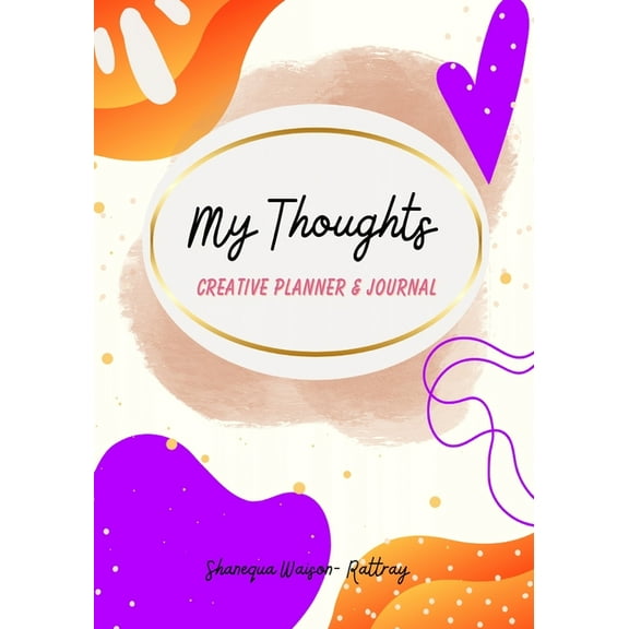My Thoughts Creative Planner & Journal, (Paperback)
