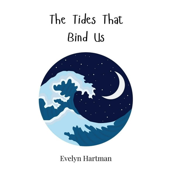 The Tides That Bind Us, (Hardcover)