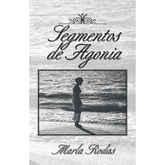 Segmentos De Agonia (Paperback)