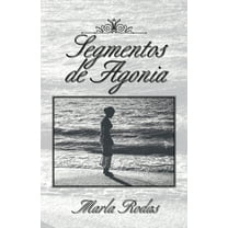 Segmentos De Agonia (Paperback)