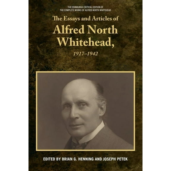 Edinburgh Critical Edition of the Comple The Essays and Articles of Alfred North Whitehead, 1917-1942, (Hardcover)