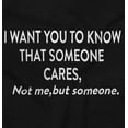 thumbnail image 2 of Someone Cares Not Me Rude Funny Womens Slim Fit Graphic Tee Brisco Brands L, 2 of 5