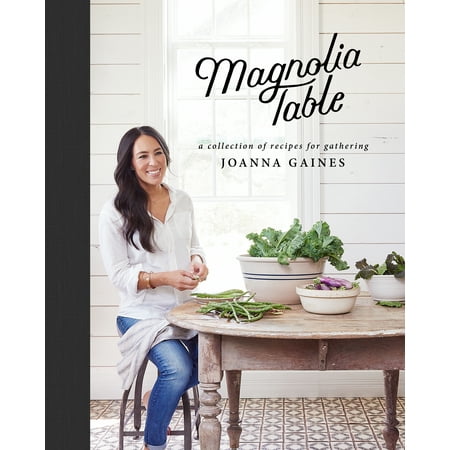 Magnolia Table: A Collection of Recipes for