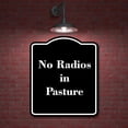thumbnail image 2 of No Radios in Pasture BLACK Aluminum Composite Sign 8.5''x10'', 2 of 9