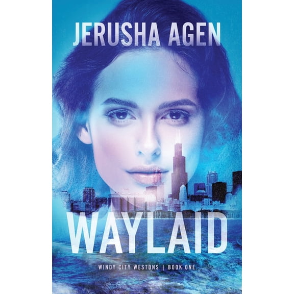 Windy City Westons Waylaid: A Christian Romantic Suspense, Book 1, (Paperback)