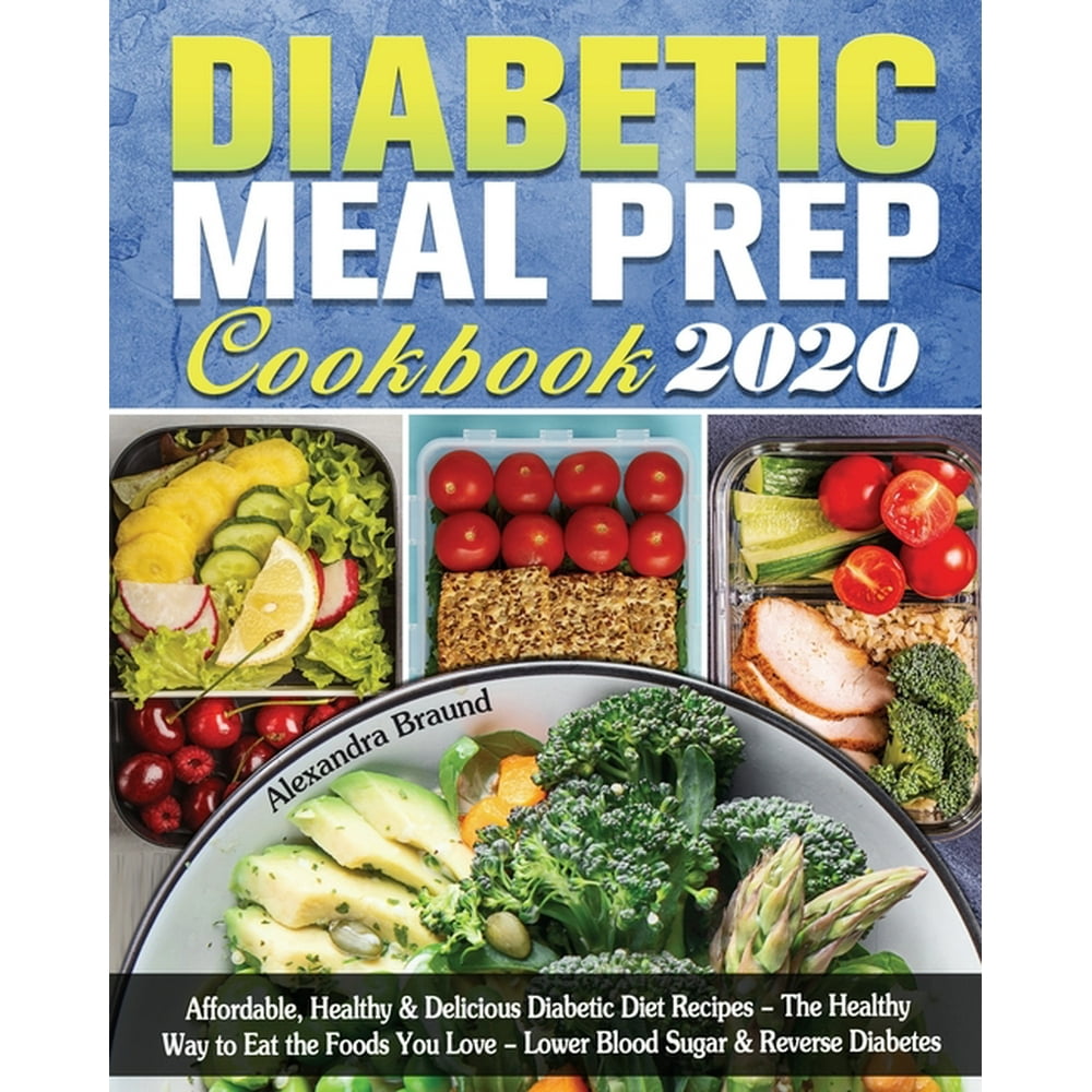 Diabetic Meal Prep Cookbook 2020 Affordable, Healthy & Delicious