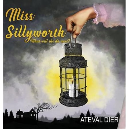 Pre-Owned Miss Sillyworth (Hardcover)