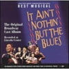 It Ain't Nothin' But The Blues Original Broadway Cast