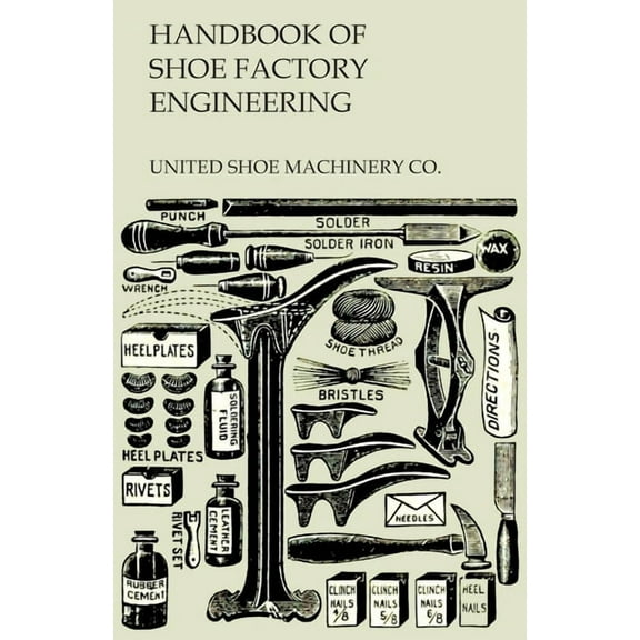 Handbook of Shoe Factory Engineering, (Paperback)
