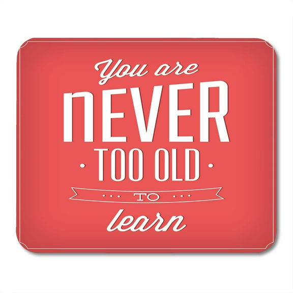 SIDONKU Motivation You are Never Too Old to Learn Quote Typographic Life Retro Mousepad Mouse Pad Mouse Mat 9x10 inch