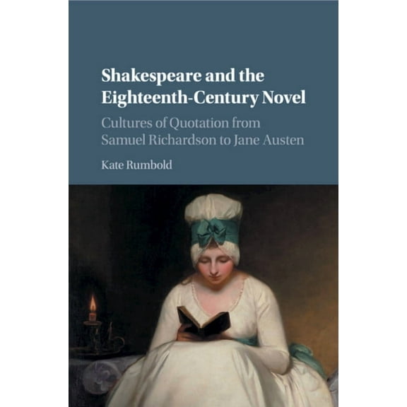 Shakespeare and the Eighteenth-Century Novel, (Paperback)