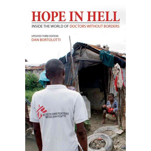 Pre-Owned Hope in Hell: Inside the World of Doctors Without Borders (Paperback)