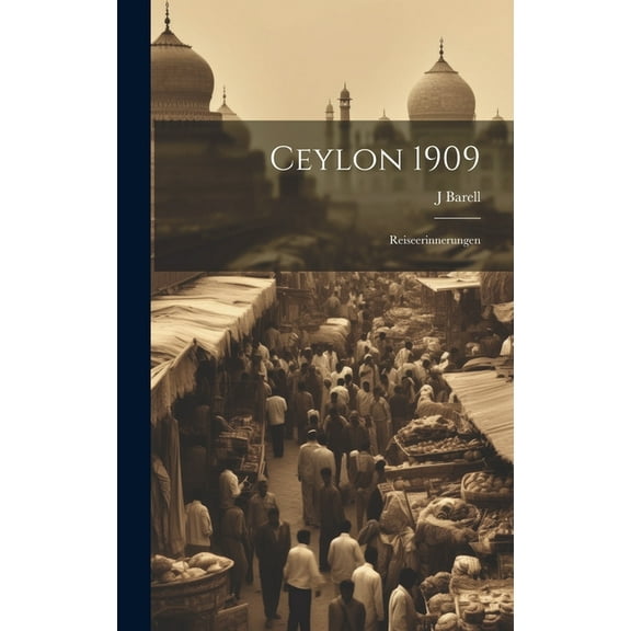 Ceylon 1909; Reiseerinnerungen (Hardcover)