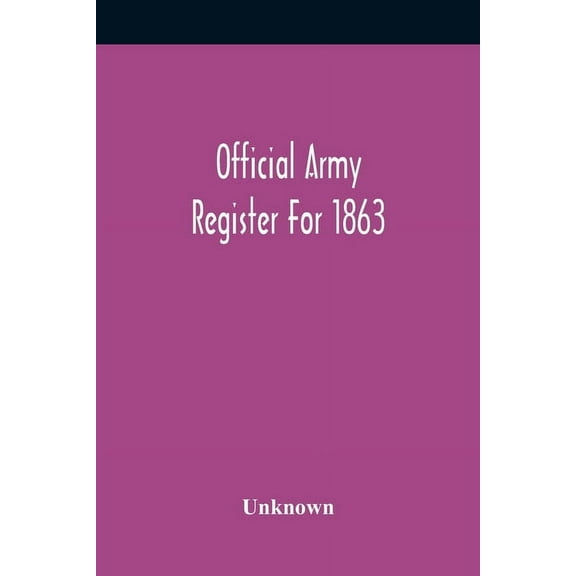 Official Army Register For 1863, (Paperback)