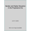 Gender and Higher Education in the Progressive Era [Paperback - Used]