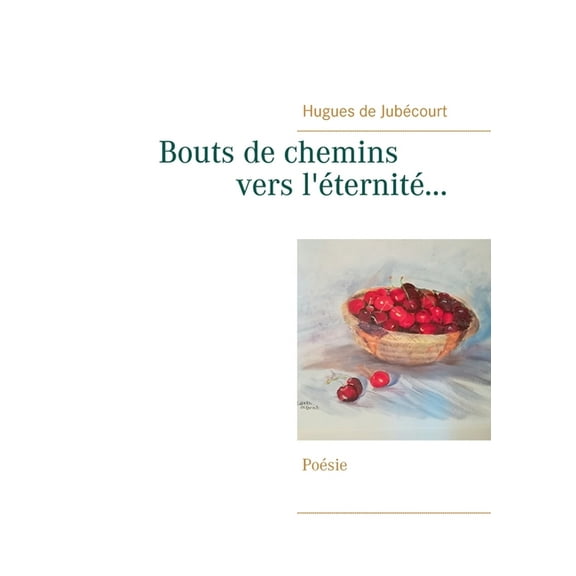 Bouts de chemins vers l'éternité..., (Paperback)