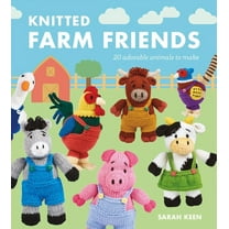 Knitted Farm Friends: 20 Adorable Animals to Make