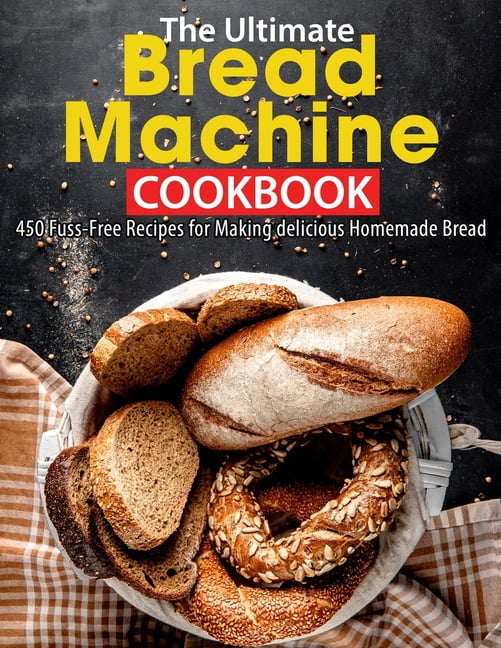 the all new ultimate bread machine cookbook