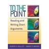 To the Point : Reading and Writing Short Arguments, Used [Paperback]