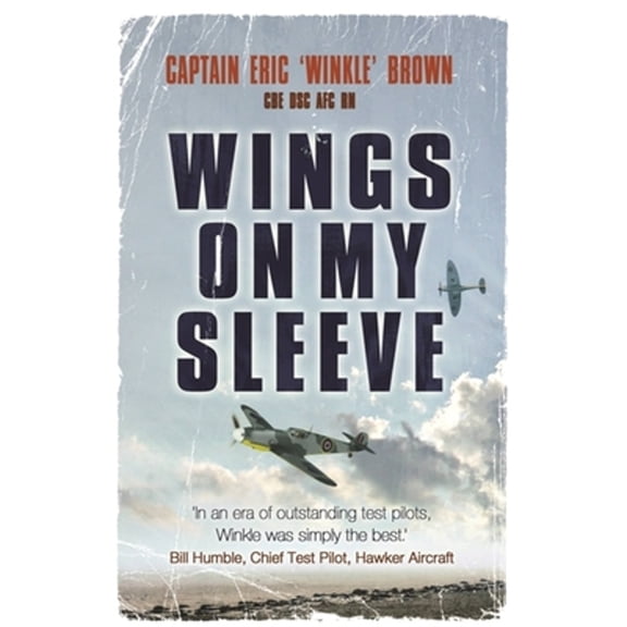 Pre-Owned Wings on My Sleeve: The World's Greatest Test Pilot Tells His Story (Paperback) by Eric Brown