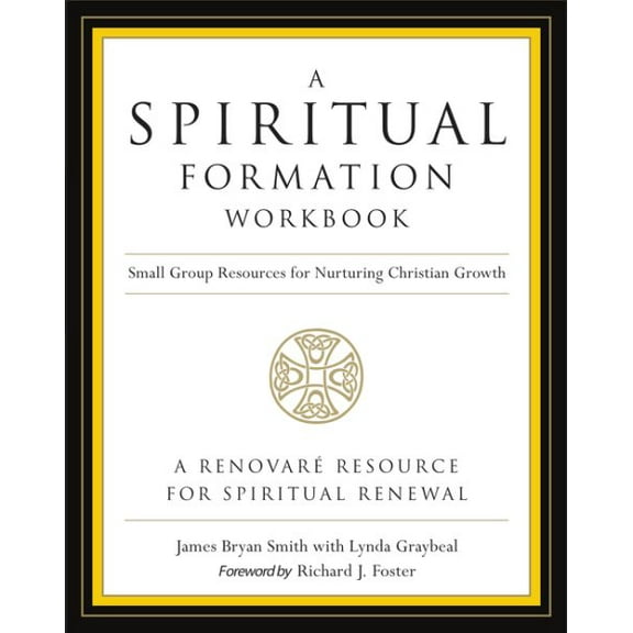 Pre-Owned A Spiritual Formation Workbook - Revised Edition: Small Group Resources for Nurturing Christian Growth (Paperback) 0062516264 9780062516268