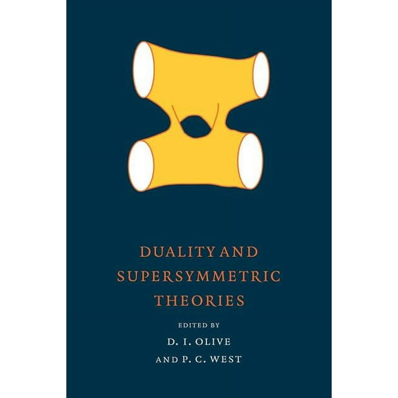 Publications of the Newton Institute Duality and Supersymmetric Theories, Book 18, (Paperback)