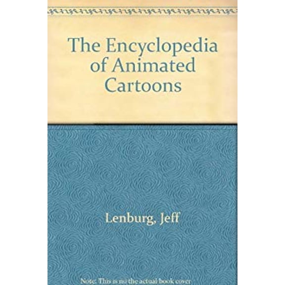 Pre-Owned The Encyclopedia of Animated Cartoons (Paperback) 0816027757 9780816027750