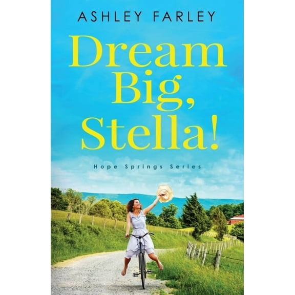 Hope Springs Dream Big, Stella!, Book 1, (Paperback)