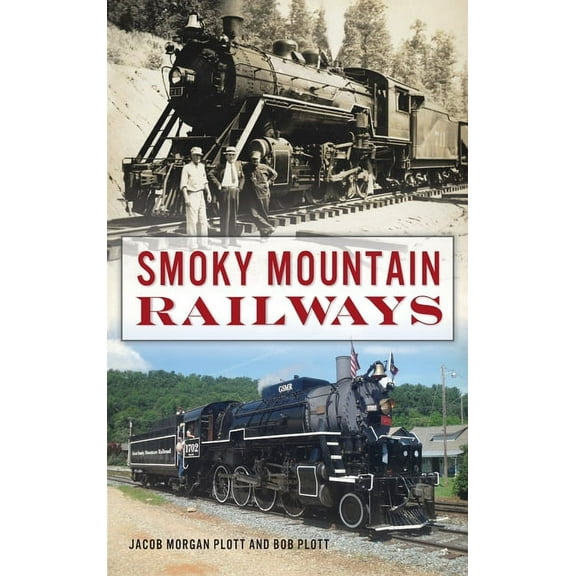 Smoky Mountain Railways (Hardcover)