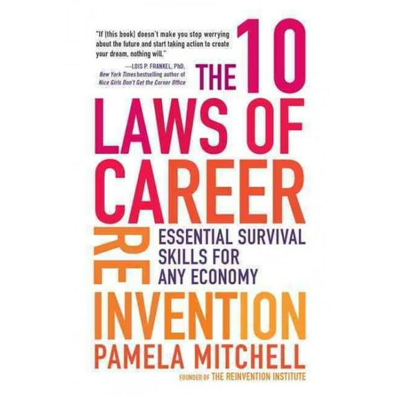 The 10 Laws of Career Reinvention : Essential Survival Skills for Any Economy (Paperback)