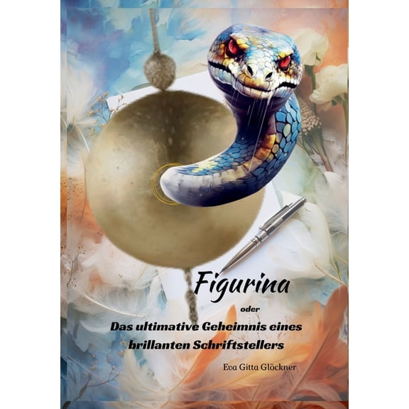 Figurina: Das ultimative Geheimnis eines brillanten Schriftstellers, (Paperback)