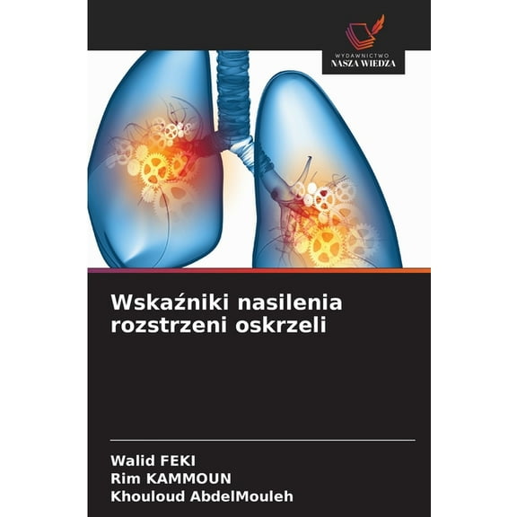Wskaźniki nasilenia rozstrzeni oskrzeli, (Paperback)