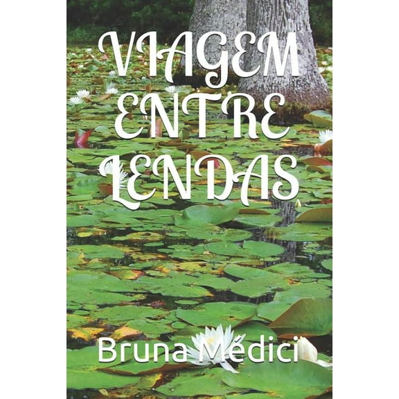 Viagem Entre Lendas (Paperback)