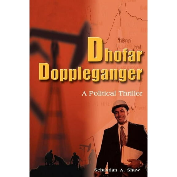 Dhofar Doppleganger : A Political Thriller