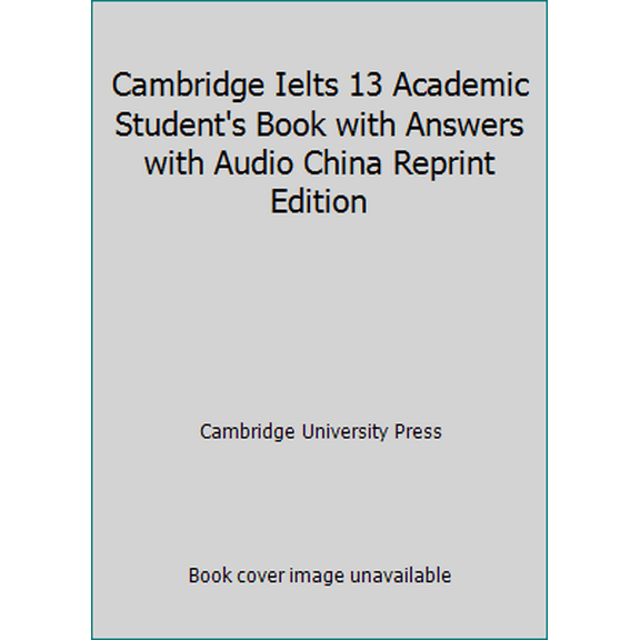 Pre-Owned Cambridge Ielts 13 Academic Student's Book with Answers with Audio China Reprint Edition (Paperback) 110861941X 9781108619417