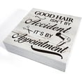 thumbnail image 3 of Zomyto 5x5 IN Good Hair isn't by Accident It's by Appointment Wooden Box Sign Desk Decor Hair Salon Rustic Wood Block Plaque, 3 of 5