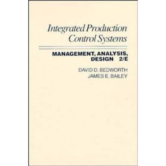 Pre-Owned Integrated Production, Control Systems: Management, Analysis, and Design (Hardcover) 0471821799 9780471821793