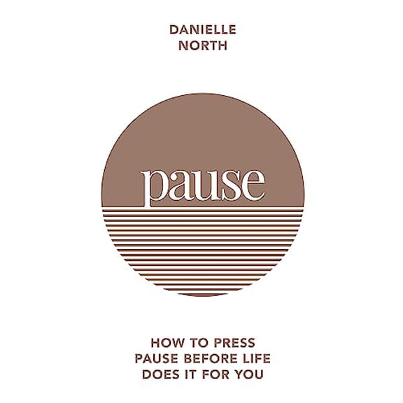 Pre-Owned Pause: How to Press Pause Before Life Does It for You (Paperback) 1783253444 9781783253449
