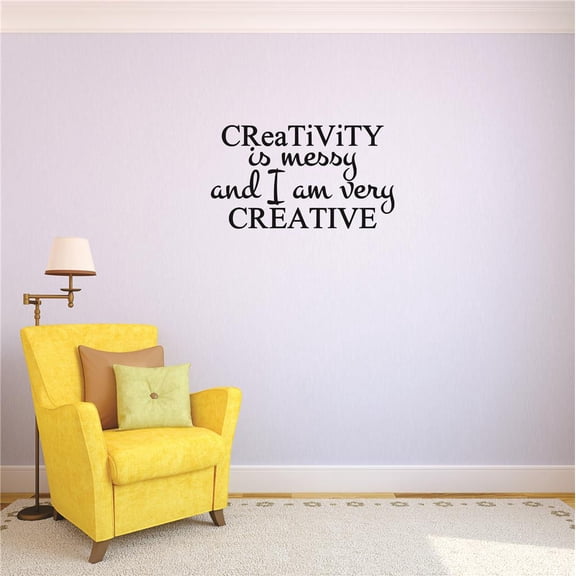 Custom Decals Creativity Is Messy And I Am Very Creative Wall Art Size: 10 X 20 Inches Color: Black