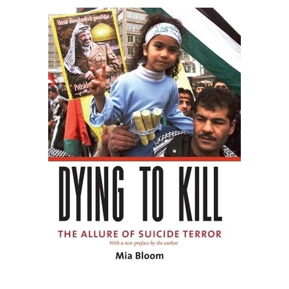 Dying to Kill: The Allure of Suicide Terror, (Paperback)