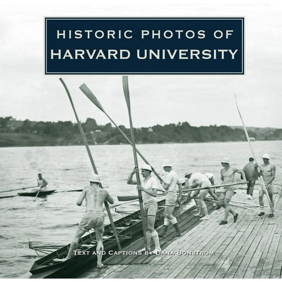 Historic Photos Historic Photos of Harvard University, (Hardcover)