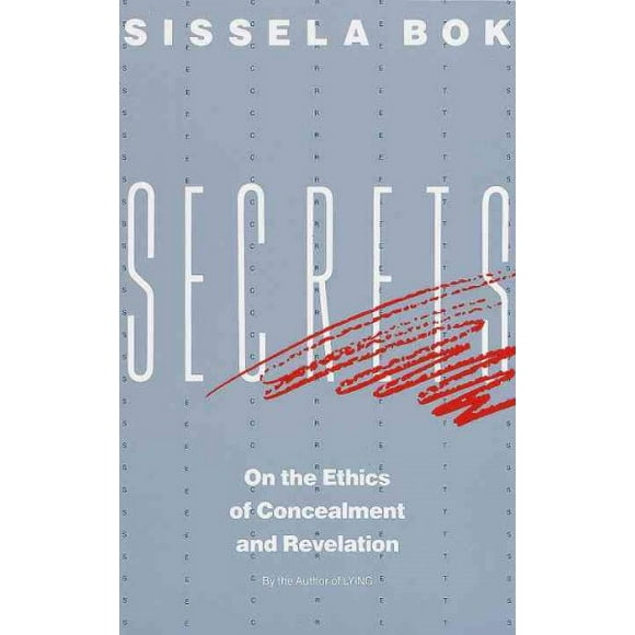 Pre-owned Secrets : On the Ethics of Concealment and Revelation, Paperback by Bok, Sissela, ISBN 0679724737, ISBN-13 9780679724735
