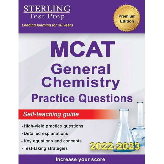 Sterling Test Prep MCAT General Chemistry Practice Questions: High Yield MCAT Questions, (Paperback)