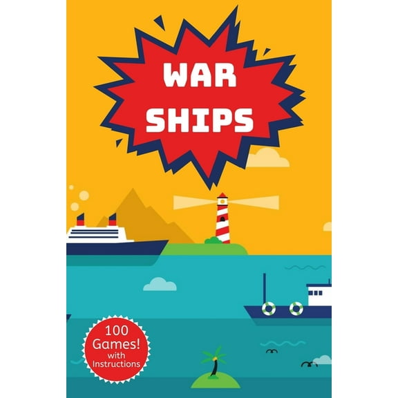 War Ships: A Classic Strategy Game Activity Book - For Kids and Adults - Novelty Themed Gifts - Travel Size (Paperback)