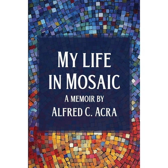 My Life In Mosaic, (Paperback)